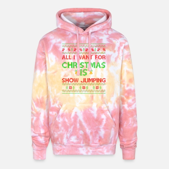 All I Want For Christmas Is Show Jumping Ugly Adult Tie Dye Hoodie