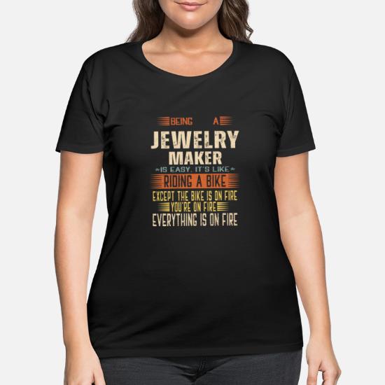 Being a Jewelry Maker is Easy. Women's Plus Size T-Shirt
