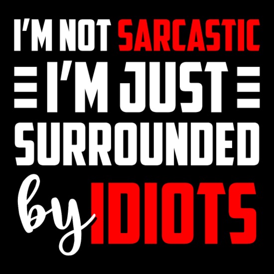Sarcasm Stupid Colleagues Provocation Throw Pillow Cover 18” x 18”