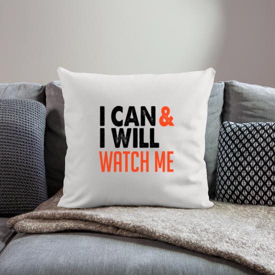 I Can & I Will Watch Me Throw Pillow Cover 18” x 18”
