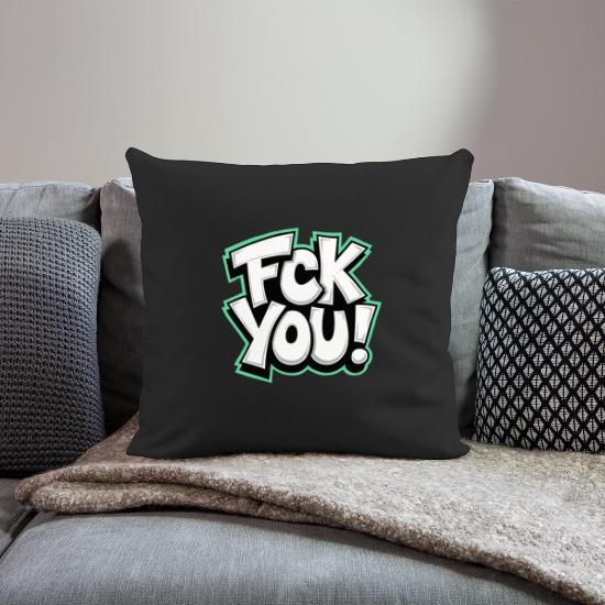 FCK YOU lettering provocative statement Throw Pillow Cover 18” x 18”