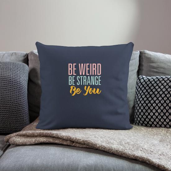 Be Weird Be Strange Throw Pillow Cover 18” x 18”