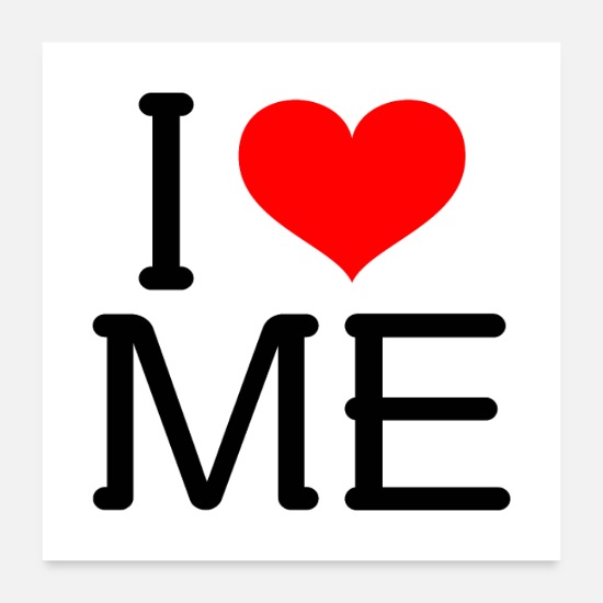 I Love Me Poster 24x24