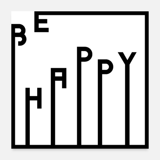 BE HAPPY Poster 24x24