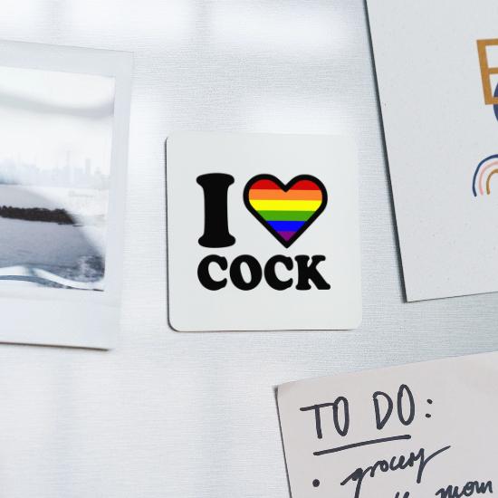 I love cock Square Magnet
