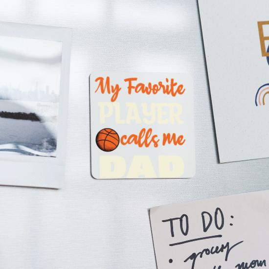 My Favorite Player Calls Me Dad Square Magnet 4 My Favorite Player Calls Me Dad Square Magnet