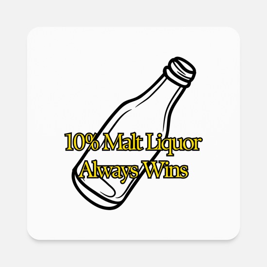 10 Malt Liquor Always Wins Square Magnet