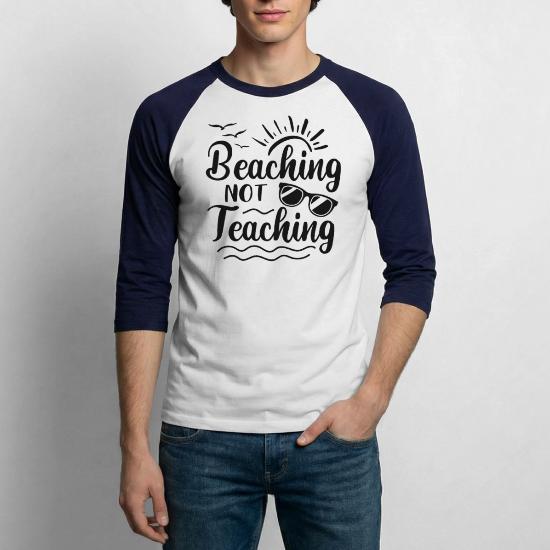 Beaching Not Teaching Unisex Baseball T-Shirt