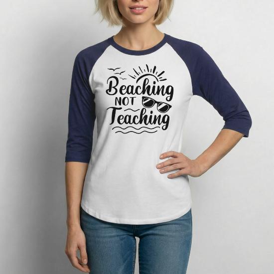 Beaching Not Teaching Unisex Baseball T-Shirt