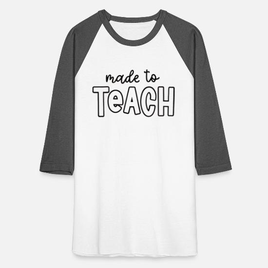 Made To Teach Unisex Baseball T-Shirt