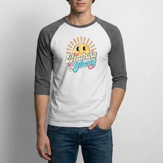 Beaching not teaching Unisex Baseball T-Shirt 4 Beaching not teaching Unisex Baseball T-Shirt